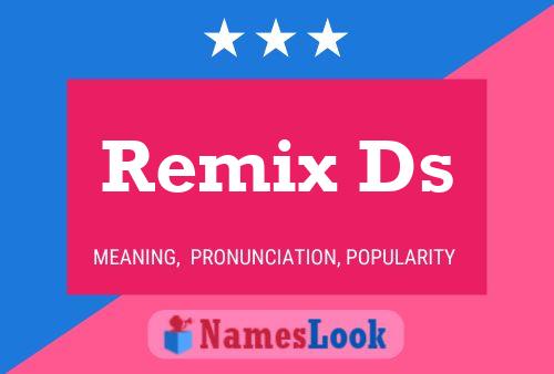 Remix Ds Name Poster