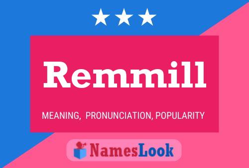 Remmill Name Poster