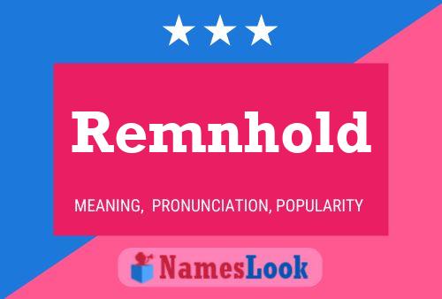 Remnhold Name Poster