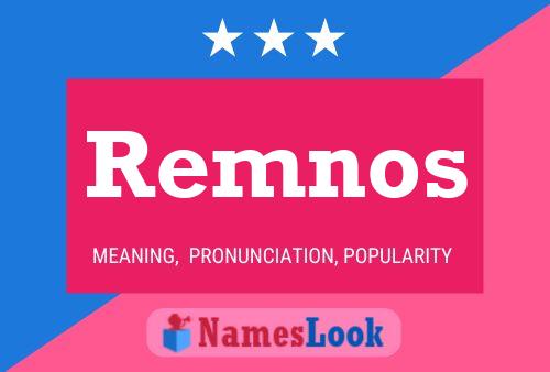 Remnos Name Poster