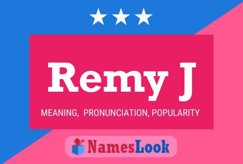 Remy J Name Poster