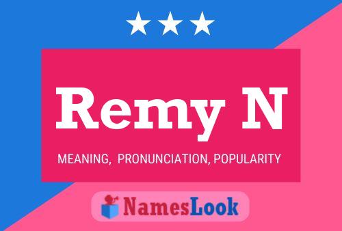 Remy N Name Poster