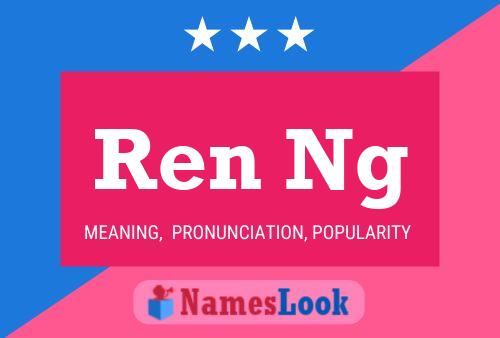 Ren Ng Name Poster