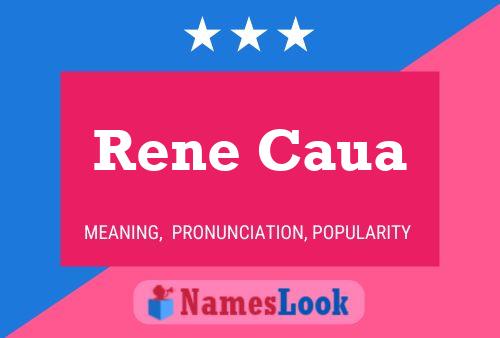 Rene Caua Name Poster