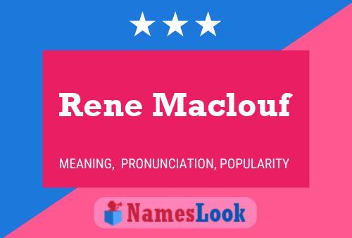 Rene Maclouf Name Poster