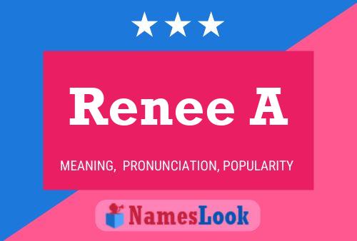 Renee A Name Poster