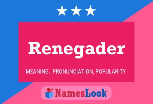 Renegader Name Poster