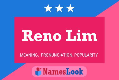 Reno Lim Name Poster