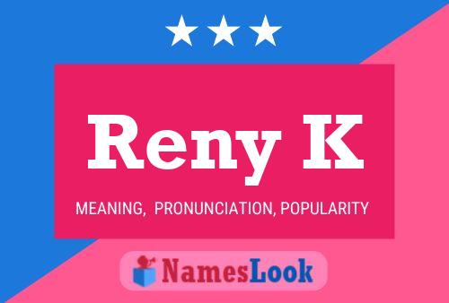 Reny K Name Poster