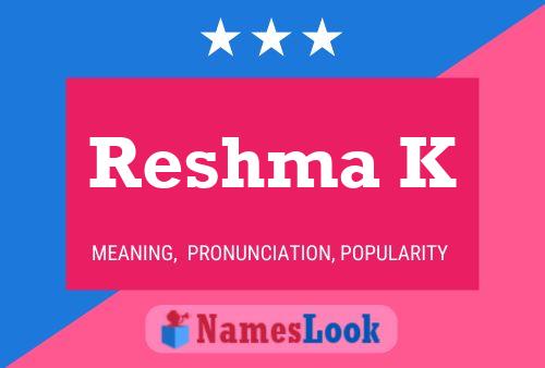 Reshma K Name Poster