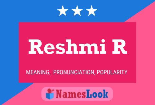 Reshmi R Name Poster