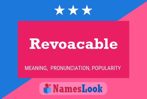 Revoacable Name Poster