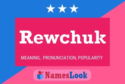 Rewchuk Name Poster