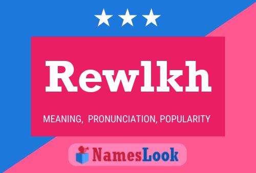 Rewlkh Name Poster