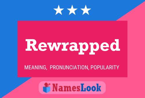 Rewrapped Name Poster