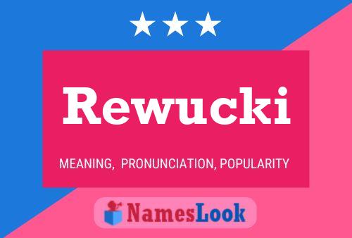 Rewucki Name Poster