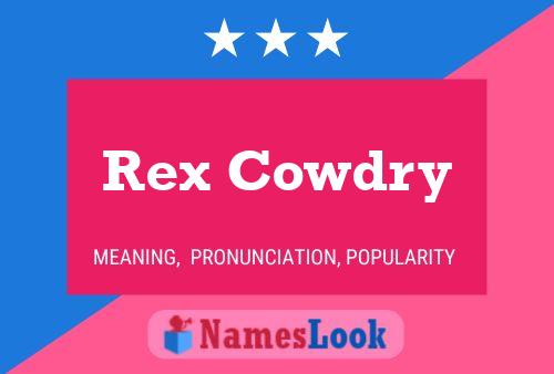 Rex Cowdry Name Poster