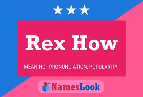 Rex How Name Poster