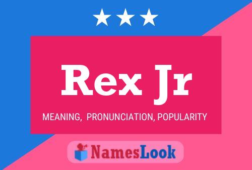 Rex Jr Name Poster