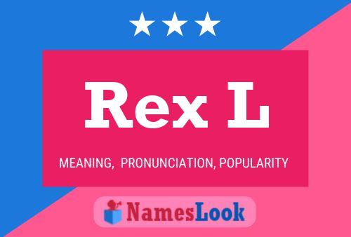 Rex L Name Poster