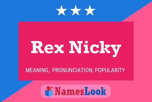 Rex Nicky Name Poster