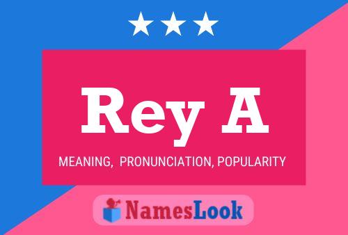 Rey A Name Poster