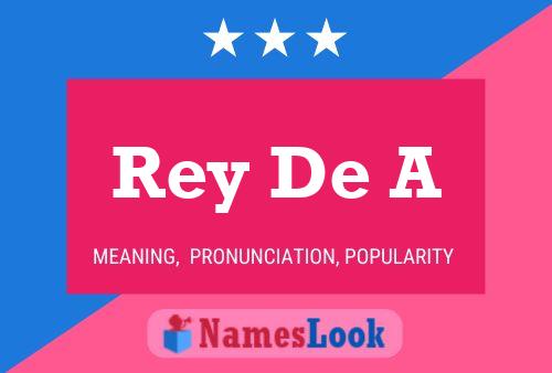 Rey De A Name Poster