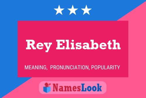 Rey Elisabeth Name Poster