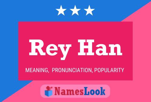 Rey Han Name Poster