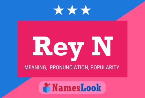 Rey N Name Poster