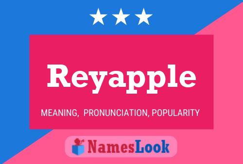 Reyapple Name Poster