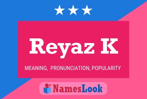 Reyaz K Name Poster