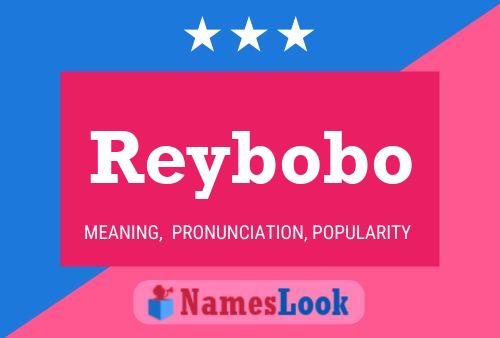 Reybobo Name Poster