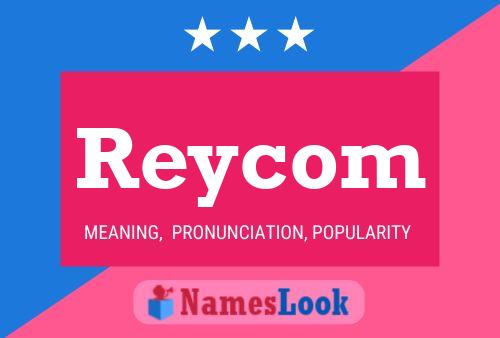 Reycom Name Poster