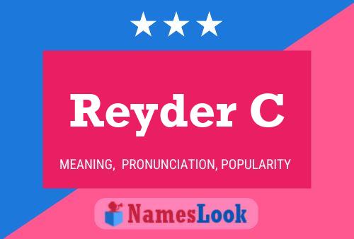 Reyder C Name Poster