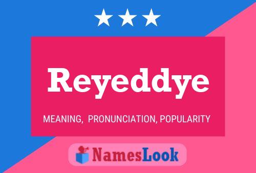 Reyeddye Name Poster