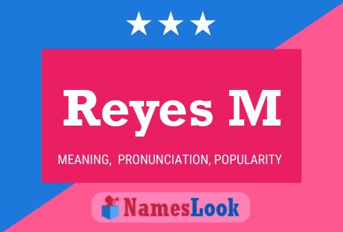 Reyes M Name Poster