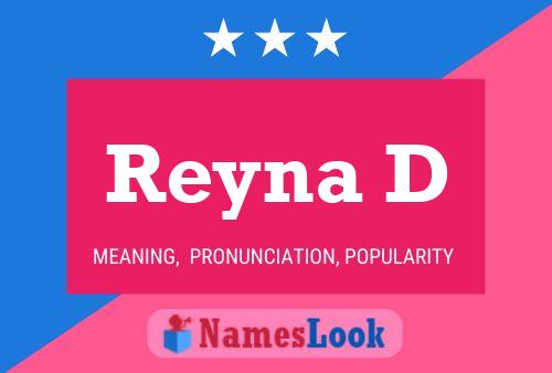 Reyna D Name Poster