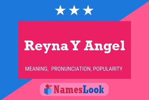 Reyna Y Angel Name Poster