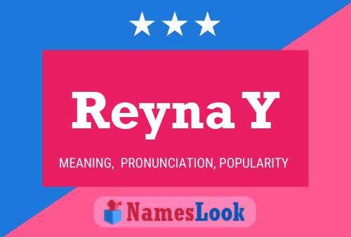 Reyna Y Name Poster