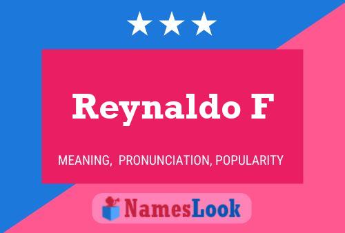 Reynaldo F Name Poster