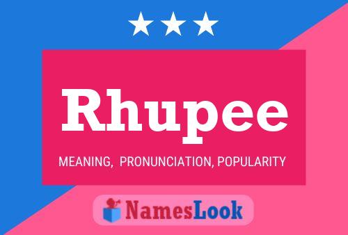 Rhupee Name Poster