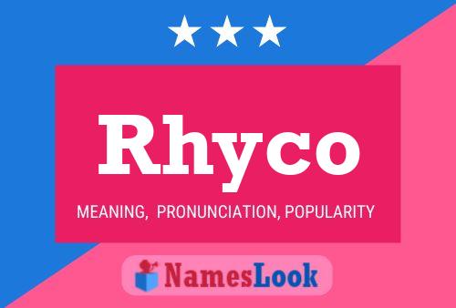 Rhyco Name Poster