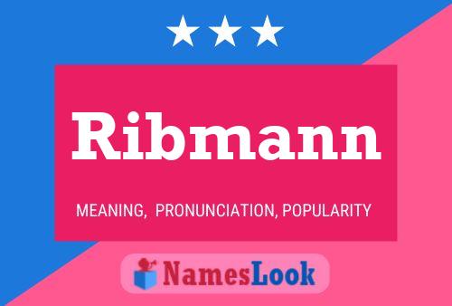 Ribmann Name Poster