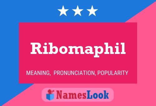 Ribomaphil Name Poster