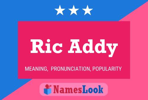 Ric Addy Name Poster