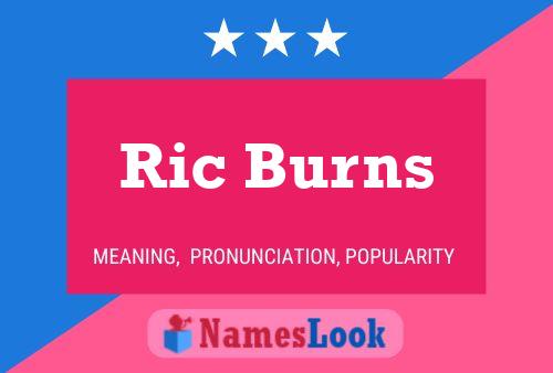 Ric Burns Name Poster