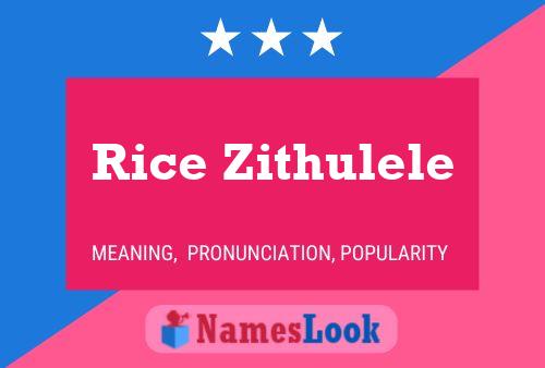 Rice Zithulele Name Poster