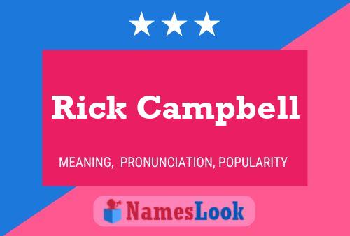 Rick Campbell Name Poster