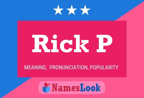 Rick P Name Poster